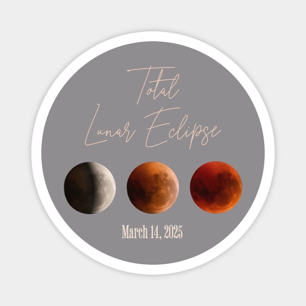 Total Lunar Eclipse March 14, 2025 Magnet by Alisia's Store 1